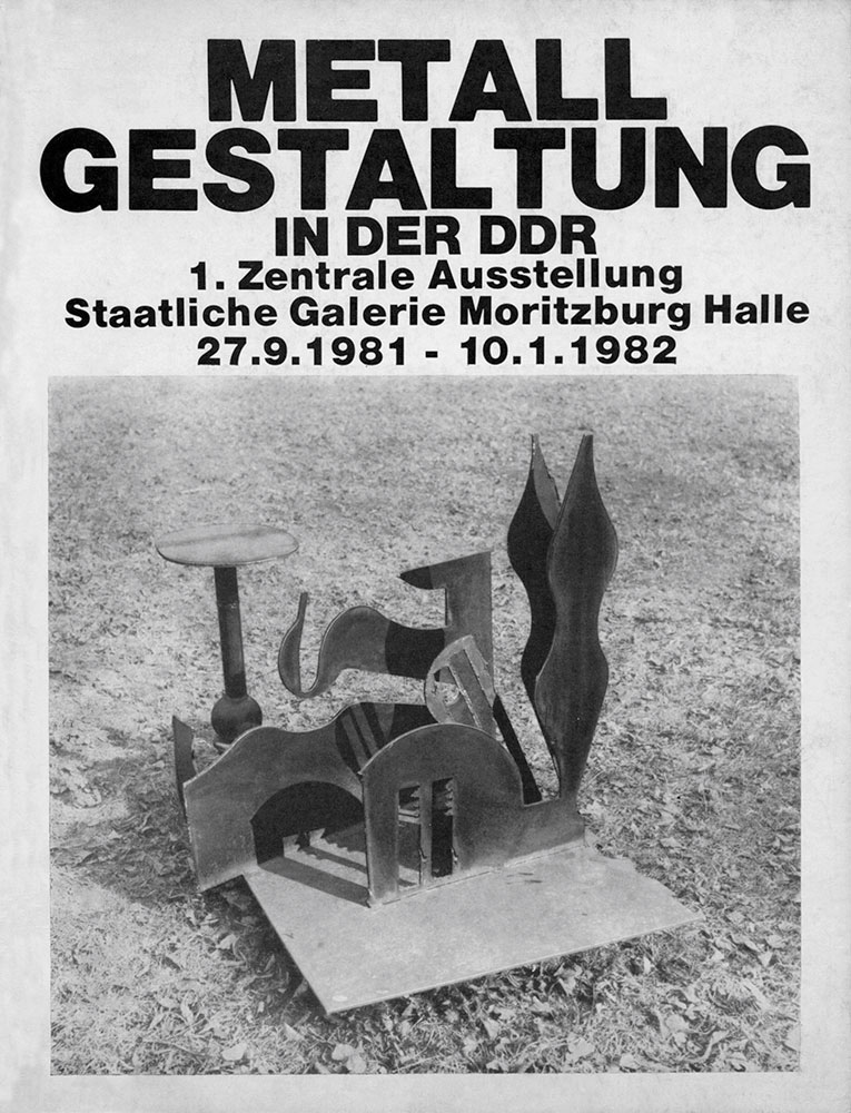 1981/82 | Metallgestaltung in der DDR, 1. Zentrale Ausstellung | Staatliche Galerie Moritzburg, Halle (Saale) | Archiv Christian Roehl, Potsdam